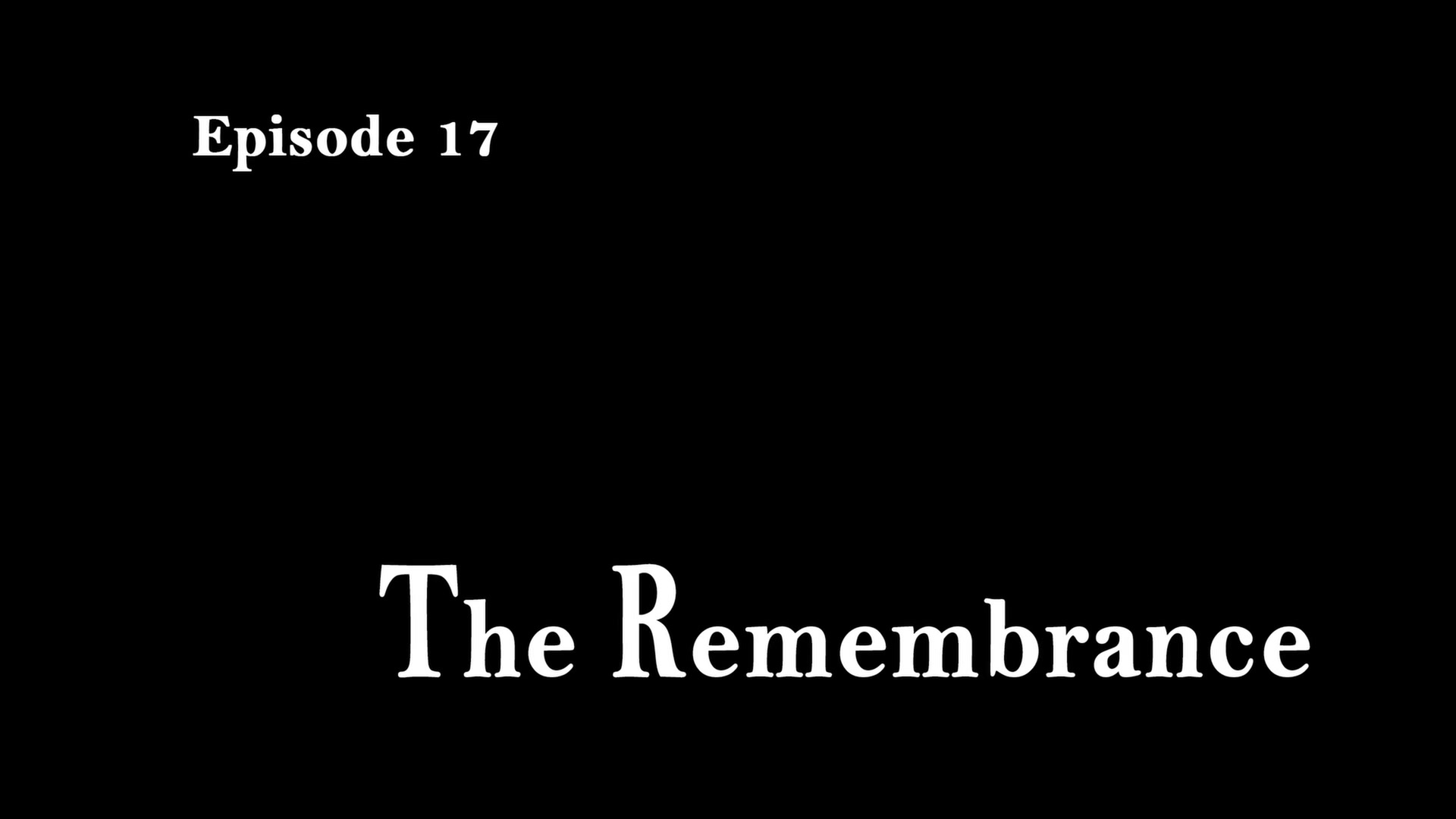 E017 · The Remembrance screencaps